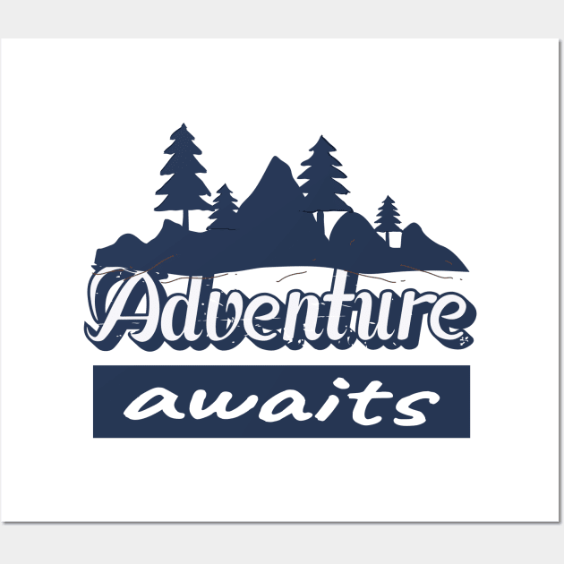 Adventure awaits Wall Art by Creative Brain